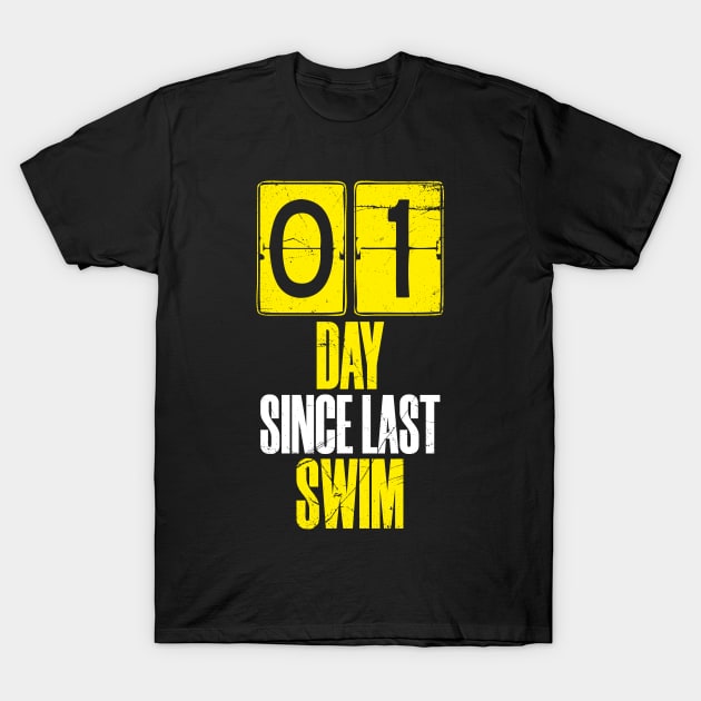 Days Since Last Swim T-Shirt by bluerockproducts